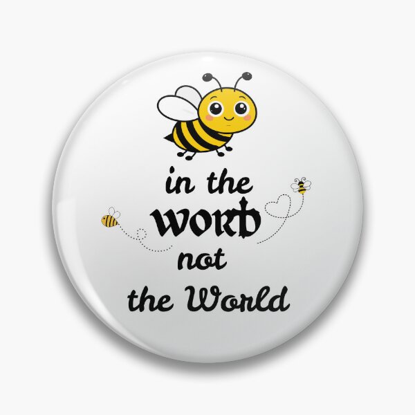 Item preview, Bee in the Word, NOT the World designed and sold by ZenfiniteDesign.