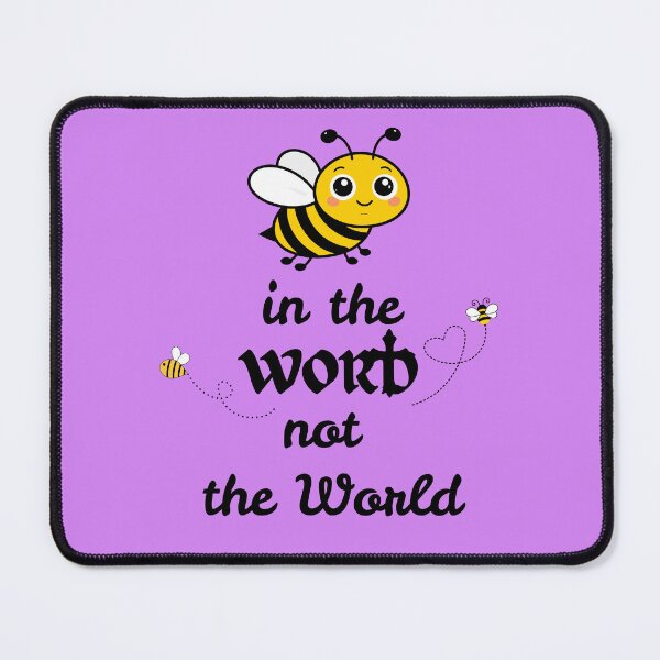 Item preview, Bee in the Word, NOT the World designed and sold by ZenfiniteDesign.