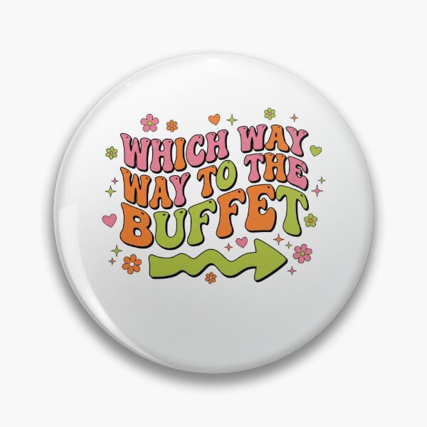 Item preview, Which Way To The Buffet Groovy designed and sold by Soren Graft.