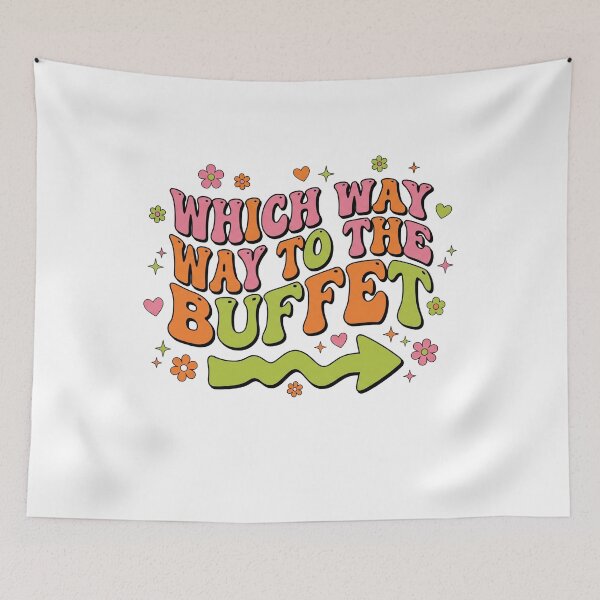 Item preview, Which Way To The Buffet Groovy designed and sold by Soren Graft.