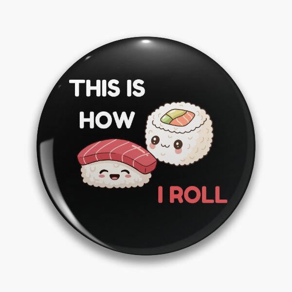 Item preview, Cute Kawaii Sushi Food Pun - This Is How I Roll designed and sold by Frafri92.