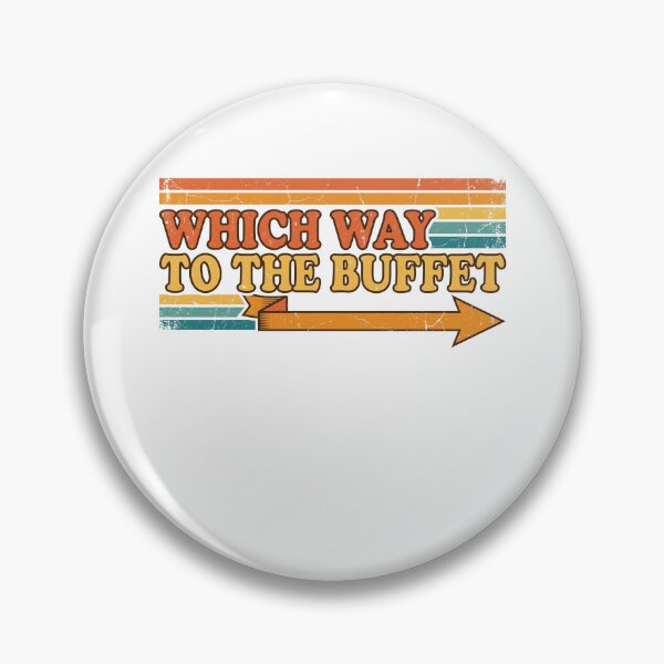 Item preview, Which Way To The Buffet Vintage designed and sold by Soren Graft.