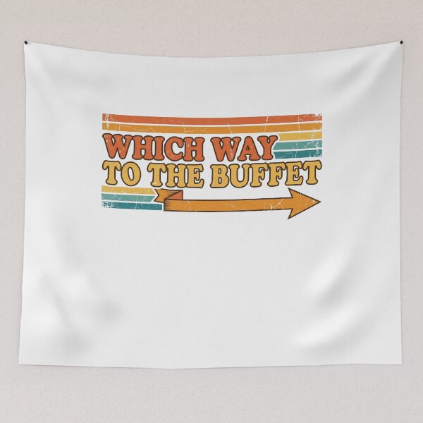 Item preview, Which Way To The Buffet Vintage designed and sold by Soren Graft.