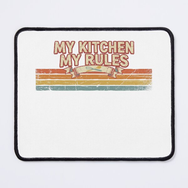 Item preview, My Kitchen My Rules designed and sold by Soren Graft.
