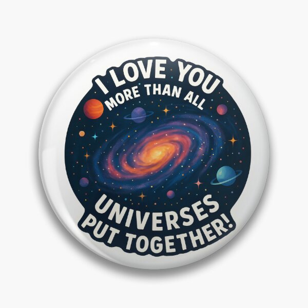 Item preview, I Love You More Than All Universes Put Together!  designed and sold by Craftonmegan.