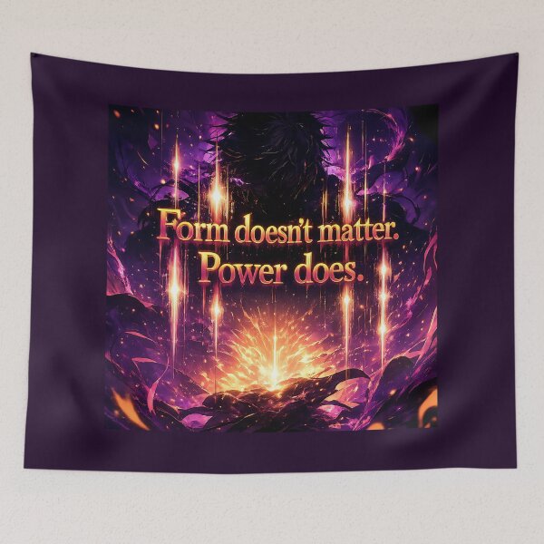 Item preview, Form doesn’t matter. Power does.(Anime Ver.) designed and sold by MaxDreamsArt.