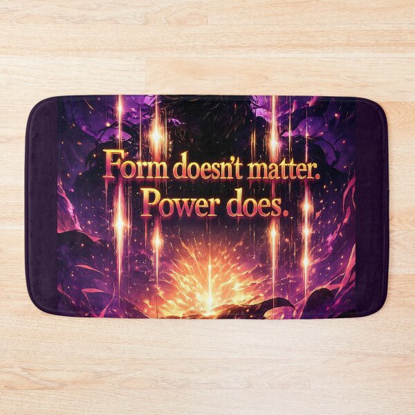 Item preview, Form doesn’t matter. Power does.(Anime Ver.) designed and sold by MaxDreamsArt.