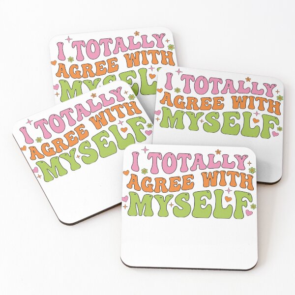 Item preview, I Totally Agree With Myself Groovy designed and sold by Soren Graft.