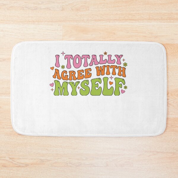 Item preview, I Totally Agree With Myself Groovy designed and sold by Soren Graft.