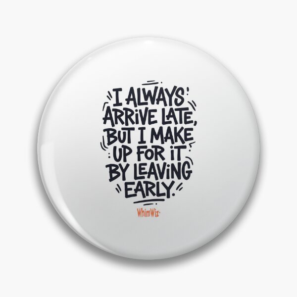 Item preview, Arive Late - WhimWiz Funny & Quirky Gift Ideas designed and sold by WhimWiz.