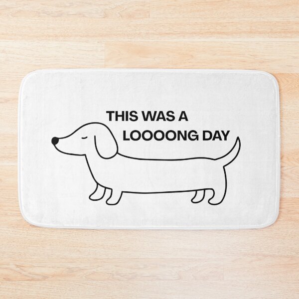 Item preview, Wiener dog | Long day designed and sold by PrintyRelatable.