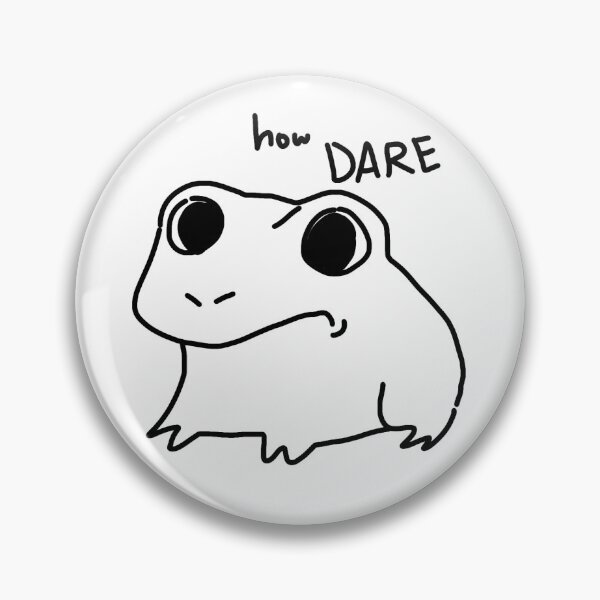 Item preview, how dare frog designed and sold by TeriyakiXX.