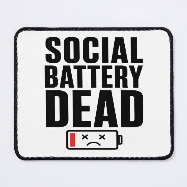 Item preview, Social Battery Dead designed and sold by Agith Loren .