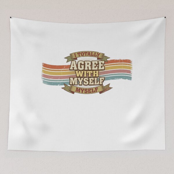 Item preview, I Totally Agree With Myself designed and sold by Soren Graft.