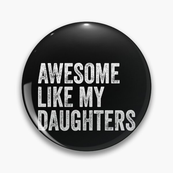 Item preview, Awesome Like My Daughters Parent Family Father Mother Proud Dad Mom designed and sold by PopStars1993.