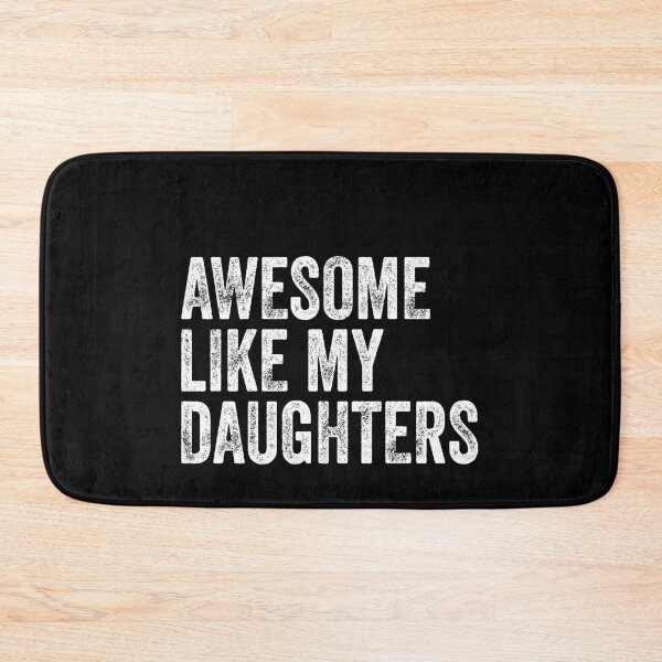 Item preview, Awesome Like My Daughters Parent Family Father Mother Proud Dad Mom designed and sold by PopStars1993.