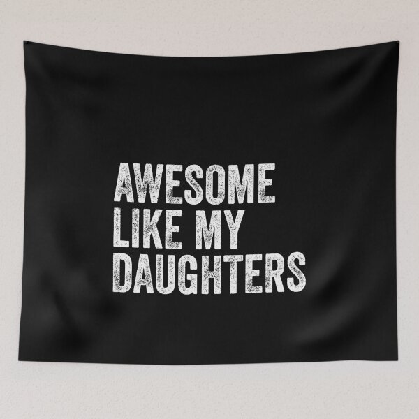 Item preview, Awesome Like My Daughters Parent Family Father Mother Proud Dad Mom designed and sold by PopStars1993.