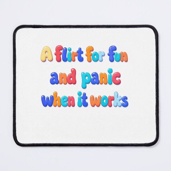 Item preview, A Flirt For Fun And Panic When It Works Humorous Flirting Quote Dating Anxiety designed and sold by RetroMini2026.