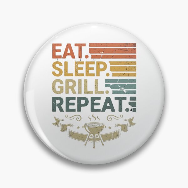 Item preview, Eat. Sleep. Grill. Repeat. designed and sold by Soren Graft.