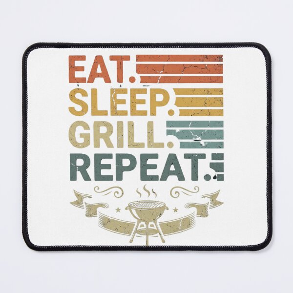Item preview, Eat. Sleep. Grill. Repeat. designed and sold by Soren Graft.