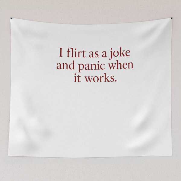 Item preview, I Flirt As A Joke And Panic When It Works Funny Dating Introvert Humor designed and sold by HumansStuck12.
