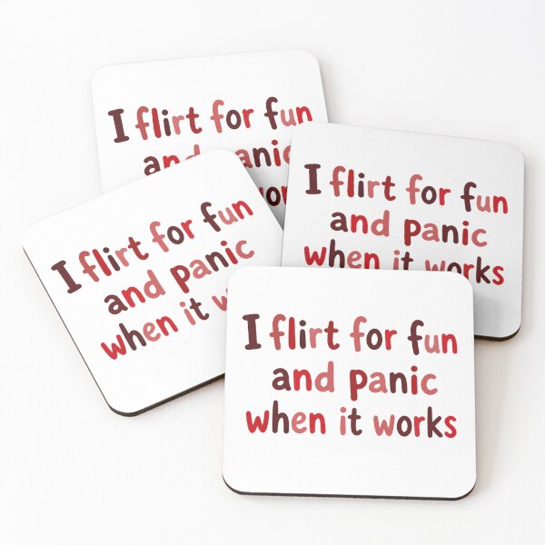Item preview, I Flirt For Fun And Panic When It Works Funny Flirting Quote Social Anxiety Introvert Humor designed and sold by HumansStuck12.