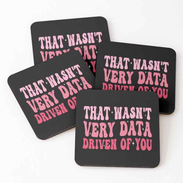 Item preview, That Wasn't Very Data Driven Of You Data Analyst Business Professional Humor designed and sold by PopStars1993.