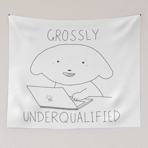 Item preview, grossly underqualified dog designed and sold by sparrowsoupp.