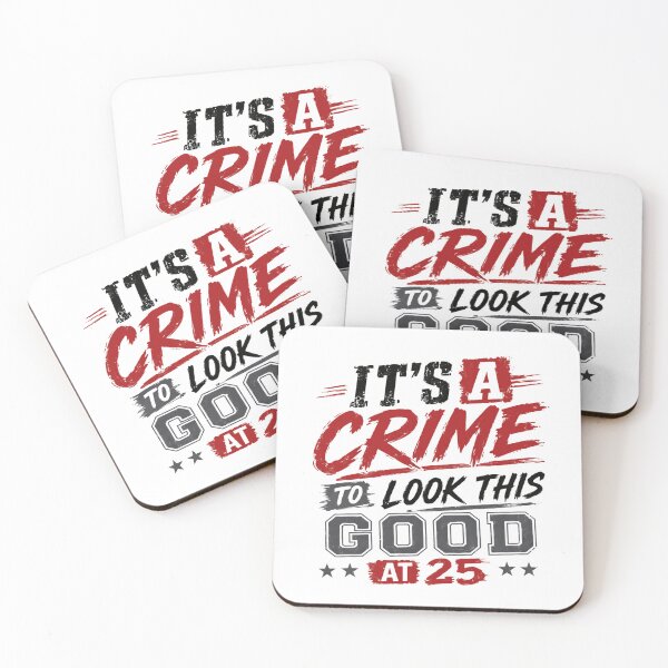 Item preview, It's A Crime To Look This Good At 25 Funny Twenty Five Birthday Age Gift designed and sold by RetroMini2026.