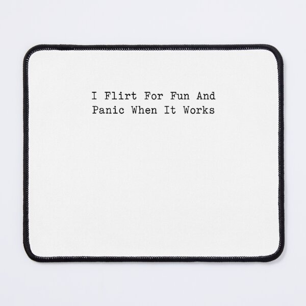 Item preview, I Flirt For Fun And Panic When It Works Funny Relatable Flirting Anxiety Introvert Quote designed and sold by RetroMini2026.
