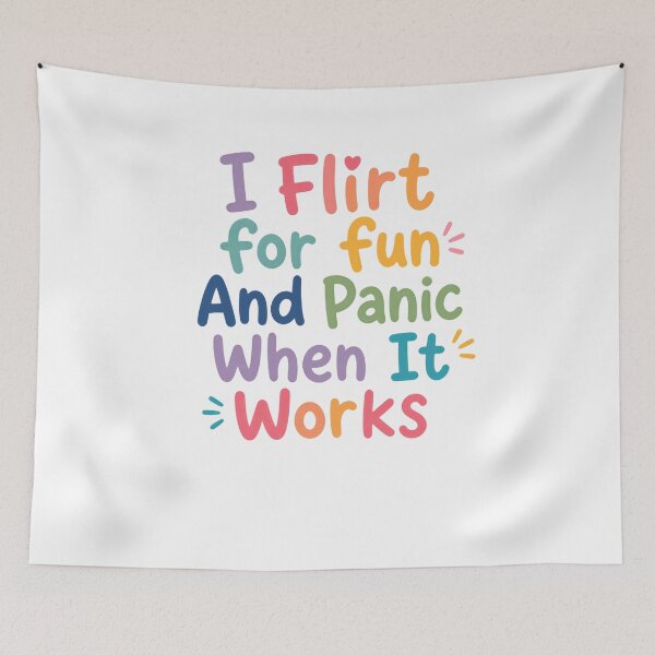 Item preview, I Flirt For Fun And Panic When It Works Funny Flirting Humor Relatable Awkward Quote designed and sold by HumansStuck12.