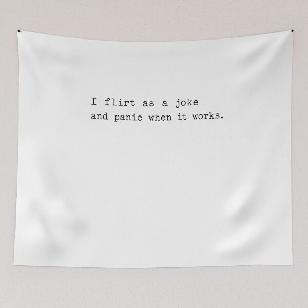 Item preview, I Flirt As A Joke And Panic When It Works Social Anxiety Humor Awkward Introvert Dating designed and sold by HumansStuck12.