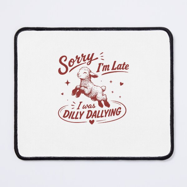 Item preview, Sorry I'm Late I Was Dilly Dallying Lamb Sheep Farm Animal Humor designed and sold by RetroMini2026.