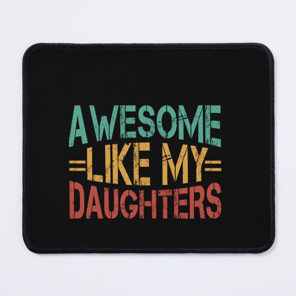 Item preview, Awesome Like My Daughters Proud Parent Dad Mom Family designed and sold by PopStars1993.