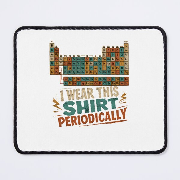 Item preview, I Wear This Periodically Funny Chemistry Scientist Periodic Table Pun designed and sold by RetroMini2026.
