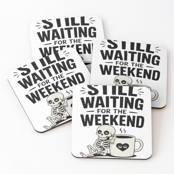 Item preview, Still Waiting For The Weekend designed and sold by Agith Loren .