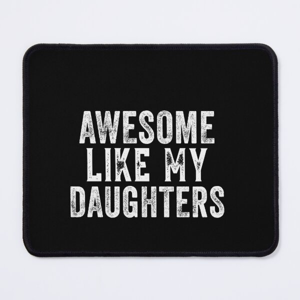 Item preview, Awesome Like My Daughters Proud Parent Dad Mom Family designed and sold by PopStars1993.