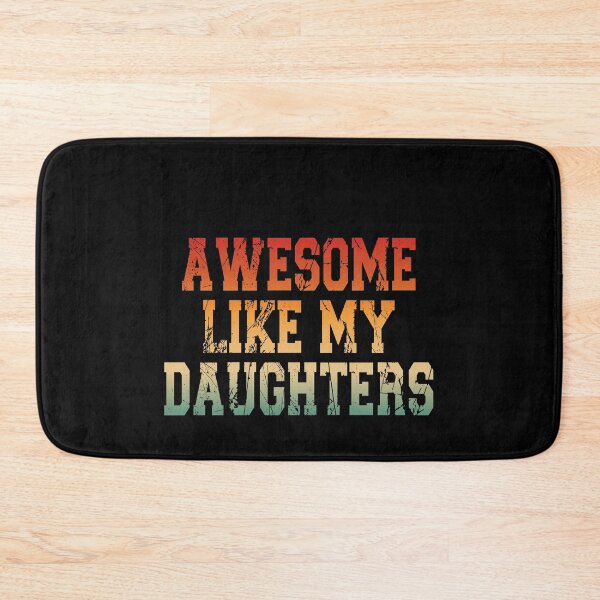 Item preview, Awesome Like My Daughters Proud Dad Father Family Parent designed and sold by PopStars1993.