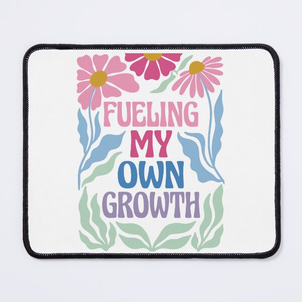 Item preview, Fueling My Own Growth designed and sold by ArteDelCine.