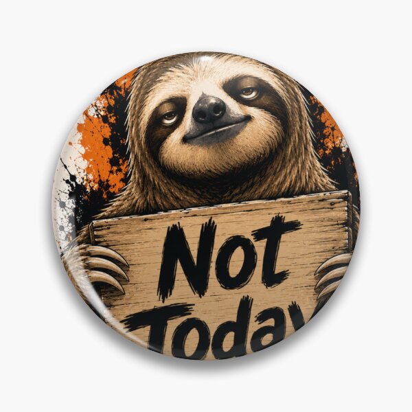 Item preview, Not Today Funny Sloth designed and sold by BagFactoryUK.