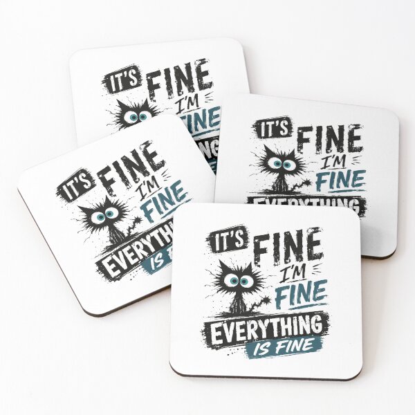 Item preview, It's Fine I'm Fine Everything Is Fine Cat Humor Funny Pet Lover Sarcasm designed and sold by HumansStuck12.