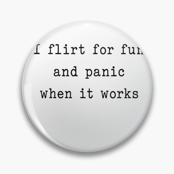 Item preview, I Flirt For Fun And Panic When It Works Relatable Humor Introvert Awkward Funny designed and sold by HumansStuck12.