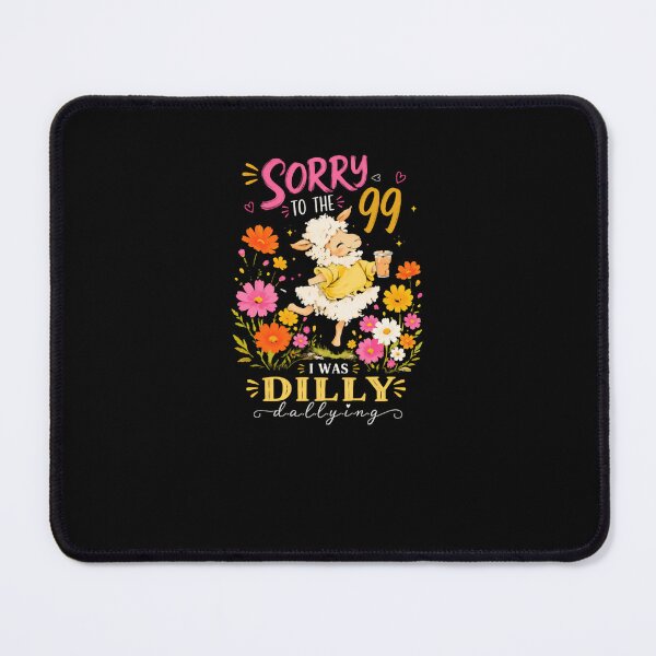 Item preview, Sorry To The 99 I Was Dilly Dallying Sheep Lover Procrastination Humor designed and sold by RetroMini2026.