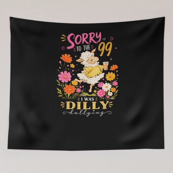 Item preview, Sorry To The 99 I Was Dilly Dallying Sheep Lover Procrastination Humor designed and sold by RetroMini2026.
