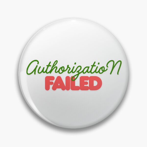 Item preview, Authorization failed designed and sold by ArtistTejal.
