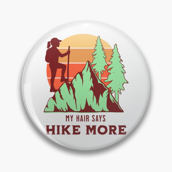 Item preview, My Hair Says Hike More Female Hiking designed and sold by PrintSparkDesigns.