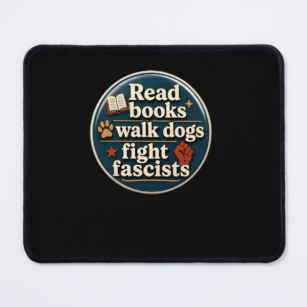 Item preview, Read Books Walk Dogs Fight Fascists Book Lover Dog Owner Activist designed and sold by RetroMini2026.