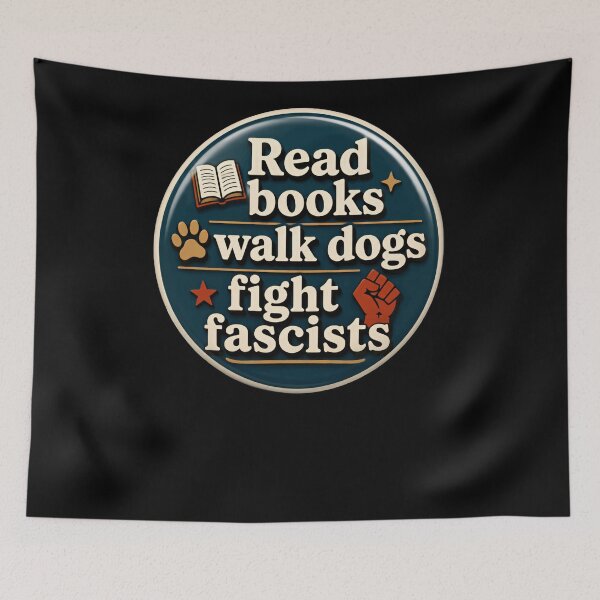 Item preview, Read Books Walk Dogs Fight Fascists Book Lover Dog Owner Activist designed and sold by RetroMini2026.