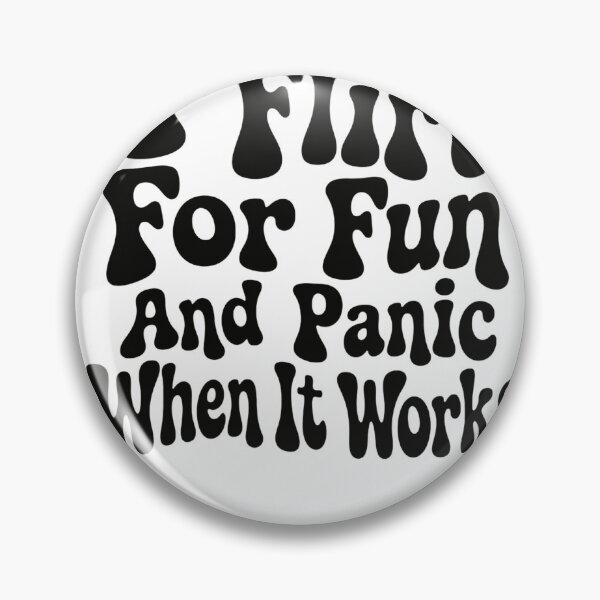 Item preview, I Flirt For Fun And Panic When It Works Relatable Social Anxiety Humor designed and sold by HumansStuck12.