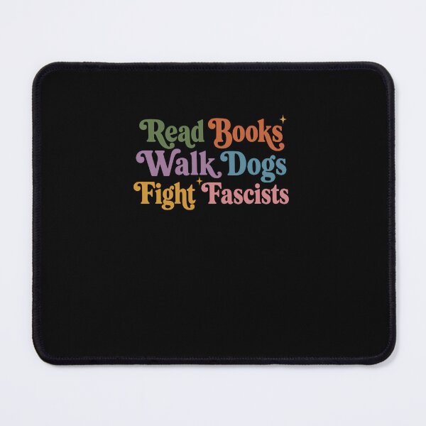Item preview, Read Books Walk Dogs Fight Fascists Anti Fascist Activist Political Progressive designed and sold by RetroMini2026.
